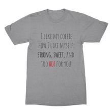 I Like My Coffee Like I Like Myself shirt Sayings I Like My Coffee How I Like Myself t-shirt