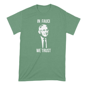 Dr Fauci Shirt In Fauci We Trust Tee Shirt Dr. Fauci T Shirt