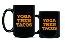Yoga Then Tacos Funny Yoga Coffee Mug Yoga and Tacos