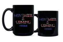 November Is Coming Democrat Coffee Mug Blue Wave 2018 We Care We Vote