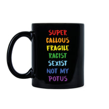 Super Callous Fragile Racist Mug Anti Trump Not My Potus Coffee Mug