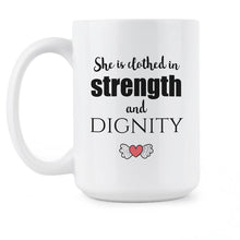 She is Clothed in Strength and Dignity Mug Strength and Dignity Cup