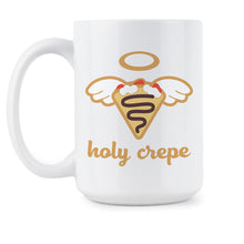 Holy Crepe Coffee Mug Foodie Coffee Mug