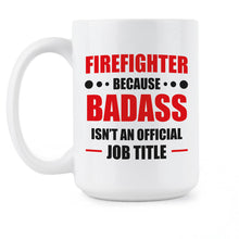 Firefighter Mug Proud Firefighter Dad Firefighter Coffee Mug Badass Firefighter