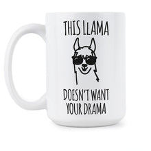 This Llama Doesn't Want Your Drama Mug Cute Llama Mug Funny Llama Coffee Mugs