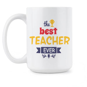 Best Teacher Ever Coffee Cup Worlds Best Teacher Mug Cute Teachers Gifts