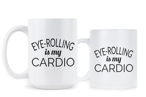 Eye Rolling is My Cardio Mug Funny Fitness Coffee Mug