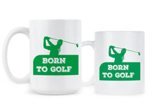 Born to Golf Mug Golfer Coffee Mug