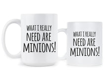 Minions Coffee Mug What I Really Need Are Minions Mug