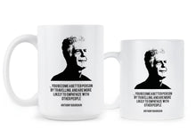 Anthony Bourdain Coffee Mug Anthony Bourdain Quote Mug