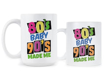 80s Baby 90s Made Me Mug I Love The Eighties Mug Eighties Coffee Mug