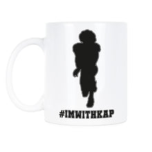 Im With Kap Coffee Mug Colin Kaepernick Mug Take a Knee Mug