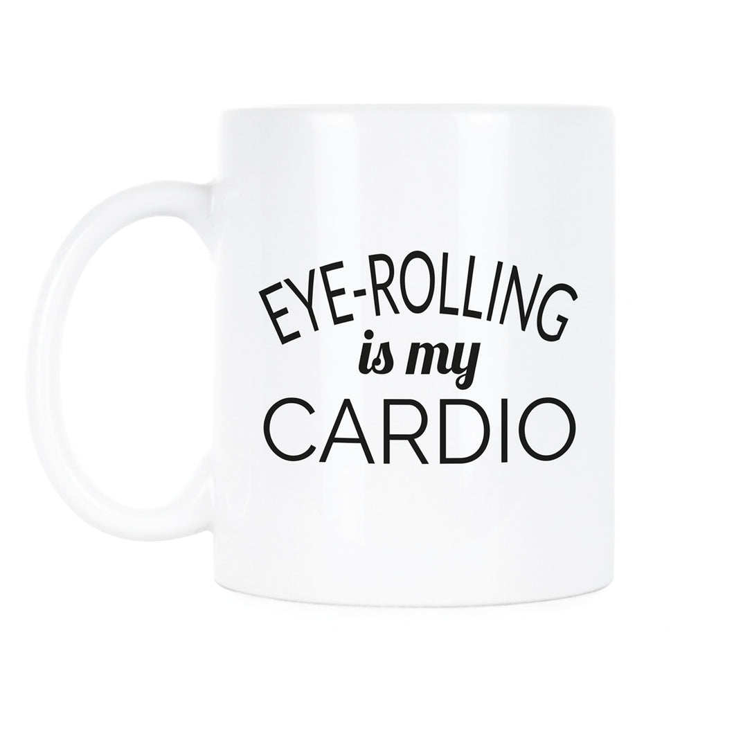 Eye Rolling is My Cardio Mug Funny Fitness Coffee Mug