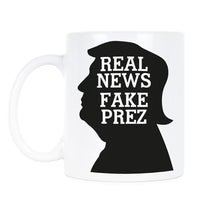Real News Fake President Mug Anti Trump Cup The News is Real the President is Fake