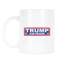 Trump for Prison Mug Lock Him Up Mug Its Mueller Time
