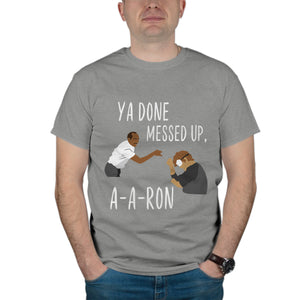 Ya Done Messed Up A A Ron Tshirt Key and Peele Shirt