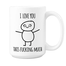 I Love You This Fucking Much