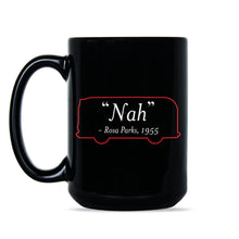 Rosa Parks Nah Civil Rights Mug Black Lives Matter Mug