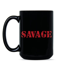 Savage Coffee Mug Savage Gifts Savage Mug