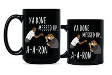 Ya Done Messed Up Aaron Coffee Mug Key and Peele Mug Funny Substitute Teacher Cup Gift