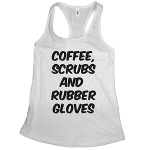 Coffee Scrubs and Rubber Gloves Tank Top Funny Nurse Tank Top