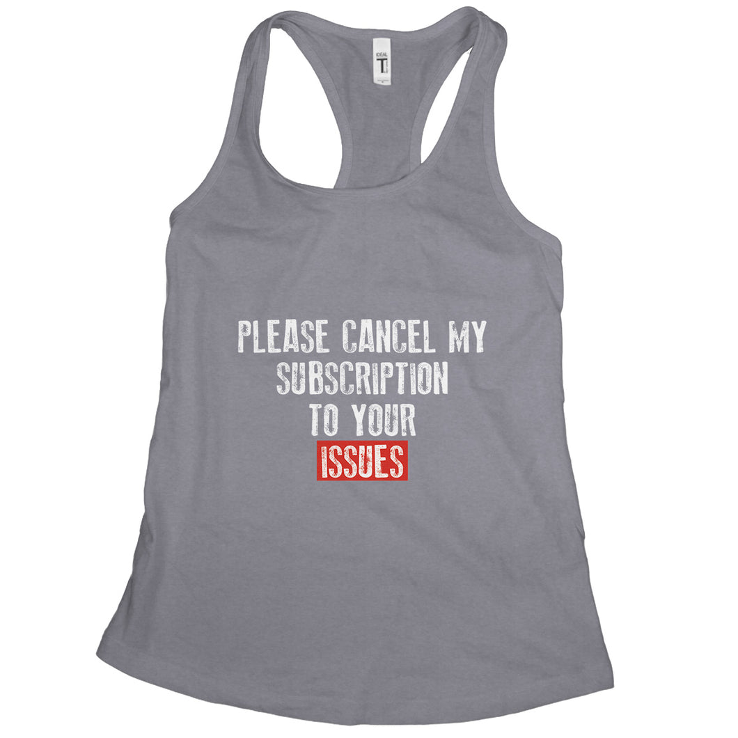 Please Cancel My Subscription to Your Issues Tank Funny Subscription Tank