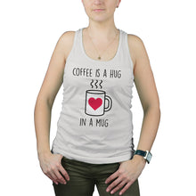 Coffee is Hug in a Mug Tank Cute Coffee Tanks