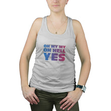 Oh My My Oh Hell Yes Tank for Women