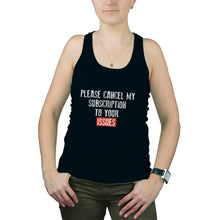 Please Cancel My Subscription to Your Issues Tank Funny Subscription Tank