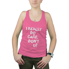 I Really Care Dont U Tank Top Women I Really Care Do You Shirt
