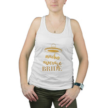 Nacho Average Bride Tank Top Bachelorette Party Tanks Funny Bride Tank Top