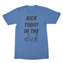 Kick Today In The Funny Motivational Shirts Motivate T Shirts