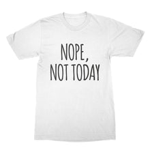 Nope Not Today Shirt I Cant Adult Today Shirt