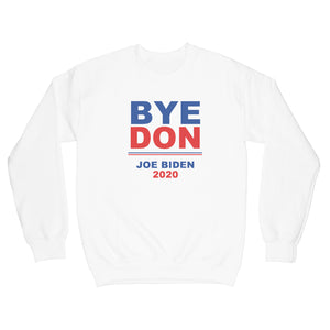 Byedon Sweatshirt Bye Don 2020 Joe Biden Sweatshirt