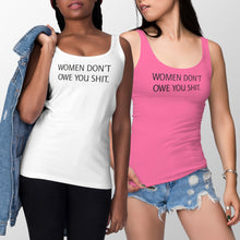 Women Dont Owe You Tank Top Women Don’t Owe You Shit Tank