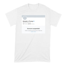 Trump Shirt Account Suspended Tshirt Anti Trump Shirts