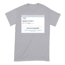Trump Shirt Account Suspended Tshirt Anti Trump Shirts