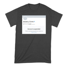 Trump Shirt Account Suspended Tshirt Anti Trump Shirts