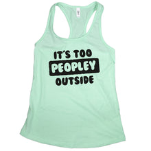 Its Too Peopley Outside Tank Top Too Peopley Tank Ew People