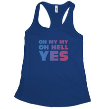 Oh My My Oh Hell Yes Tank for Women