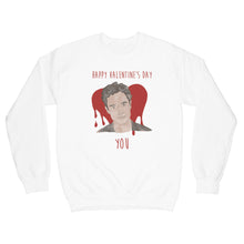 Happy Valentines Day You Sweatshirt You Show Sweatshirt Joe Goldberg