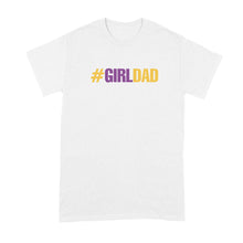 Girl Dad Shirt for Men Girl Dad Tshirt Mamba Girl Dad T Shirt