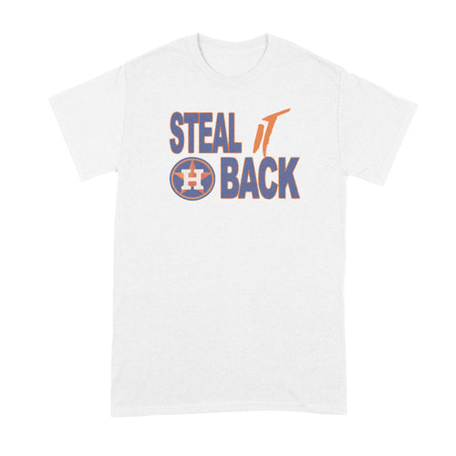 Steal it Back Shirt Hate Us Shirt Houston