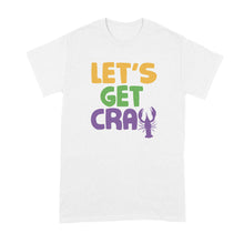 Lets Get Cray Mardi Gras Shirt Let's Get Cray Crawfish Funny Mardi Gras T-Shirt