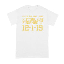 Pittsburgh Finished It T Shirt Pittsburgh 12 1 19 Shirt