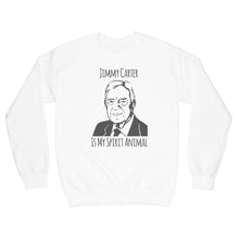 Jimmy Carter Sweatshirt Jimmy Carter Is My Spirit Animal Sweatshirt