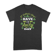 St Patricks Lucky Shirt St Patrick's Day Lucky T Shirt