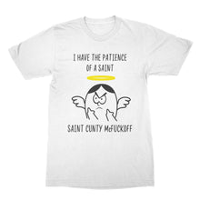 Patience of a Saint Shirt Cunty McFuckoff T-Shirt Funny Sassy Tee