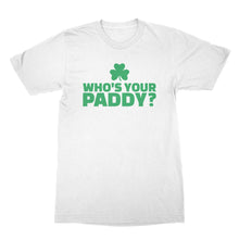 Who's Your Paddy Shirt Funny St Patricks Day Shirt Whos Your Paddy Shirt