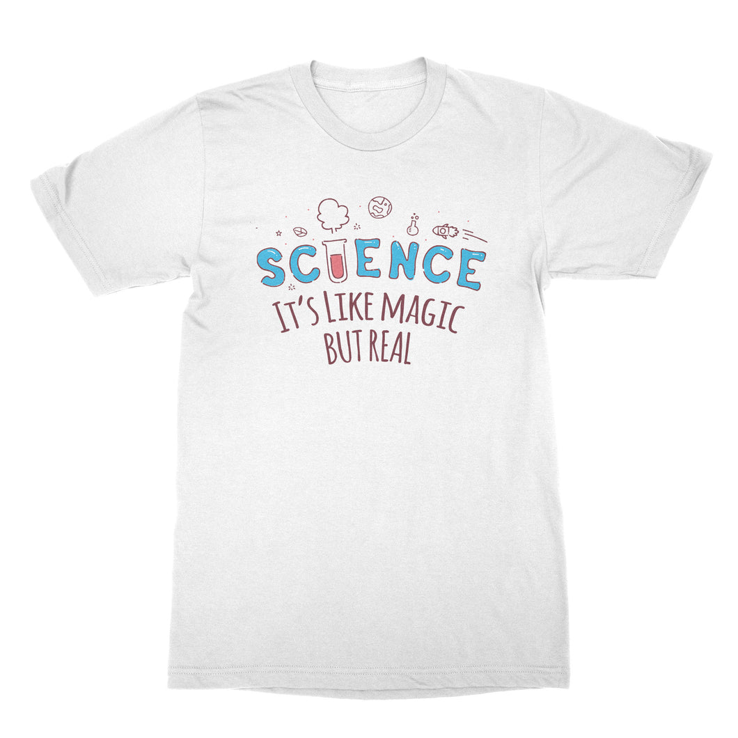 Science Its Like Magic But Real T Shirt Funny Science Shirts Science Matters Shirt